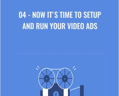 $24 04 - Now It's Time To Setup and Run Your Video Ads