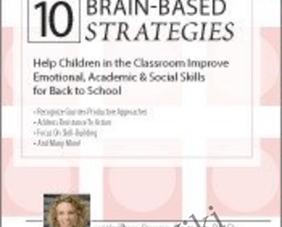 $20 10 Brain-Based Strategies to Help Children in the Classroom: Improve Emotional, Academic & Social Skills for Back to School - Tina Payne Bryson