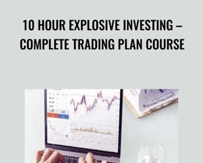 $25 10 Hour Explosive Investing – Complete Trading Plan Course