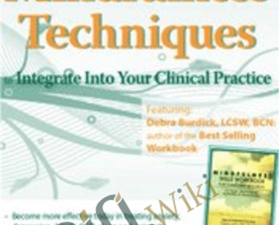 $75 100$75 100 Brain-Changing Mindfulness Techniques to Integrate Into Your Clinical Practice - Debra Burdick Brain-Changing Mindfulness Techniques to Integrate Into Your Clinical Practice - Rochelle Calvert