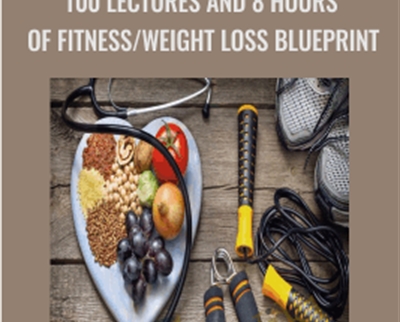 $11 100 Lectures and 8 Hours of Fitness/Weight Loss Blueprint - Jeremy Belter