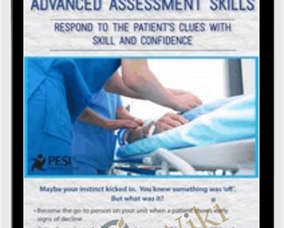 2 Day Advanced Assessment Skills Respond to the Patients Clues with Skill and Confidence - BoxSkill - Get all Courses