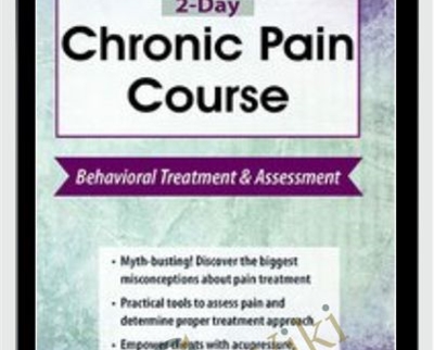 2 Day Chronic Pain Course Behavioral Treatment and Assessment - BoxSkill - Get all Courses
