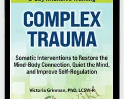 2 Day Complex Trauma Somatic Interventions - BoxSkill - Get all Courses