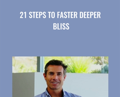 21 Steps to Faster Deeper Bliss - BoxSkill net