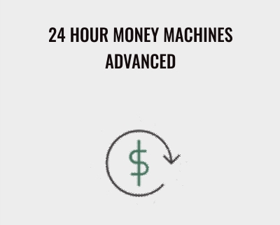 24 Hour Money Machines Advanced Ben Adkins - BoxSkill - Get all Courses