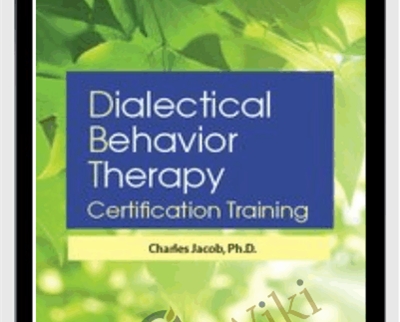 3 Day Dialectical Behavior Therapy Certification Training Charles Jacob - BoxSkill