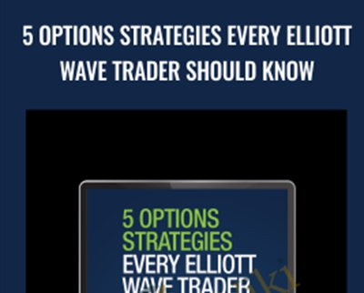 $24 - 5 Options Strategies Every Elliott Wave Trader Should Know - Wayne Gorman