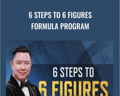 6 Steps To 6 Figures Formula Program Dan Lok - BoxSkill net