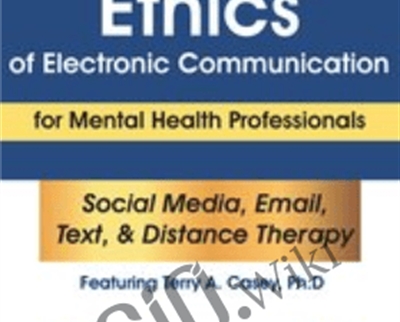 A Guide to the Ethics of Electronic Communication for Mental Health Professionals Pre Order - BoxSkill - Get all Courses