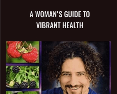 A Womans Guide to Vibrant Health David Wolfe - BoxSkill