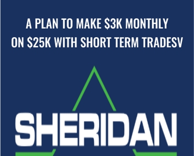 A plan to make 3K Monthly on 25K with Short Term Tradesv Sheridan Options Mentoring - BoxSkill