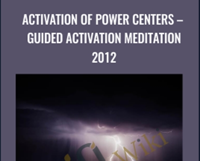 ACTIVATION OF POWER CENTERS E28093 GUIDED ACTIVATION MEDITATION 2012 - BoxSkill net