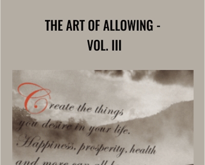 Abraham Hicks The Art of Allowing Vol III - BoxSkill - Get all Courses
