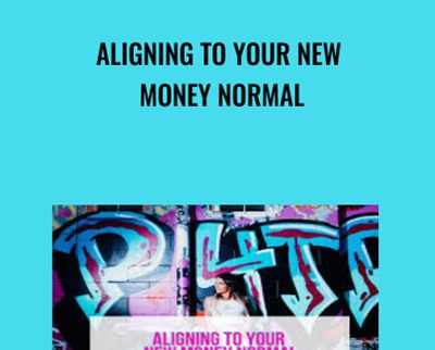Aligning To Your New Money Normal - BoxSkill net