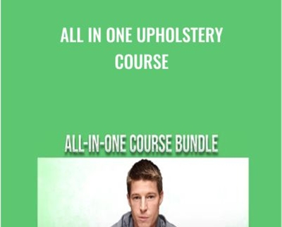 All In One Upholstery Course - BoxSkill net