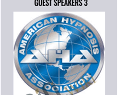 American Hypnosis Association Guest Speakers 3 - BoxSkill net
