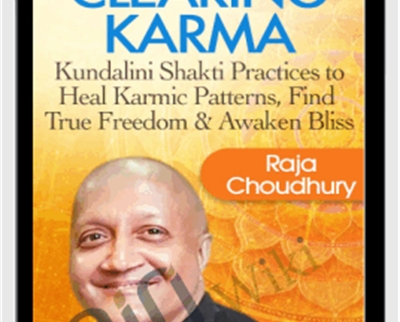 Ancient Secrets for Clearing Karma Raja Choudhury - BoxSkill net