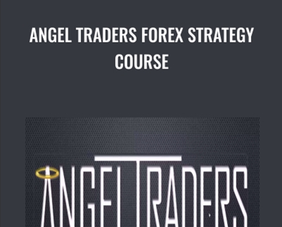 Angel Traders Forex Strategy Course - BoxSkill net