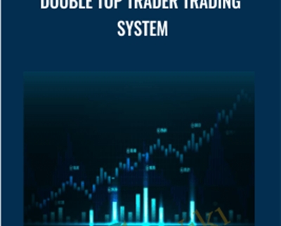 Anthony Gibson Double Top Trader Trading System - BoxSkill