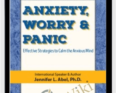 Anxiety2C Worry Panic Effective Strategies to Calm the Anxious Mind Jennifer L Abel - BoxSkill - Get all Courses
