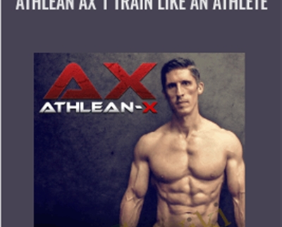 Athlean Ax 1 Train Like An Athlete - BoxSkill net