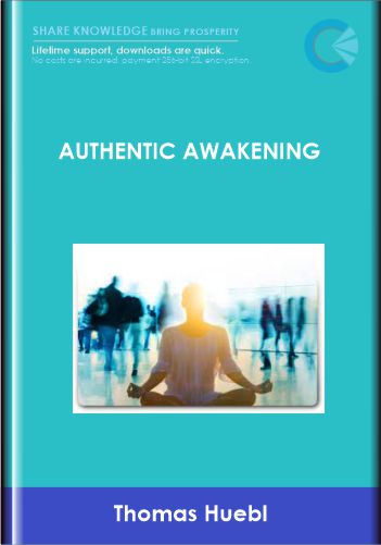Authentic Awakening - Thomas Huebl