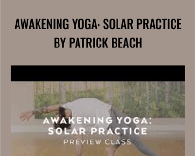 Awakening Yoga Solar Practice by Patrick Beach - BoxSkill