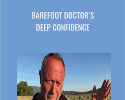 Barefoot DoctorE28099s Deep Confidence Stephen Russell - BoxSkill net