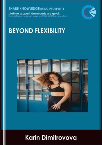 Beyond Flexibility - Karin Dimitrovova