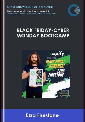 Black Friday-Cyber Monday Bootcamp - Ezra Firestone