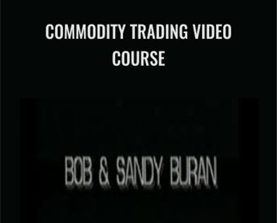 Bob Buran E28093 Commodity Trading Video Course - BoxSkill net