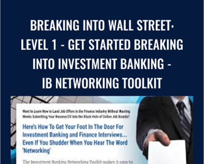 Breaking Into Wall Street Level 1 Get Started Breaking Into Investment Banking IB Networking Toolkit - BoxSkill