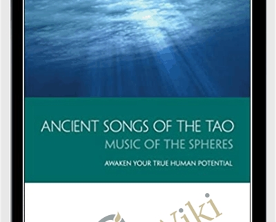 Bruce Kumar Frantzis E28093 Ancient Songs of the Tao - BoxSkill - Get all Courses