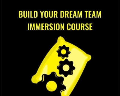 Build Your Dream Team Immersion Course Ben Adkin - BoxSkill - Get all Courses