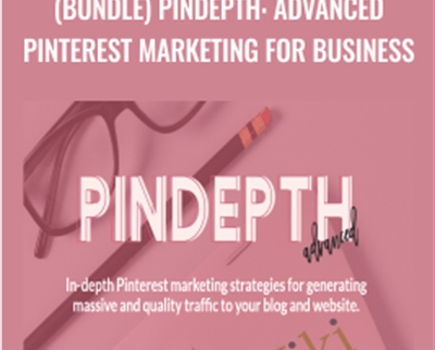 $44 (Bundle) Pindepth: Advanced Pinterest Marketing for Business - Kayla M. Butler