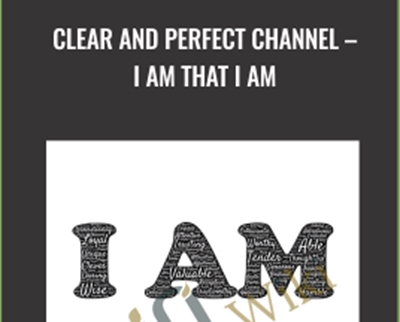 CLEAR AND PERFECT CHANNEL E28093 I AM THAT I AM - BoxSkill net