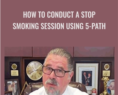 Cal Banyan How to Conduct a Stop Smoking Session Using 5 Path - BoxSkill