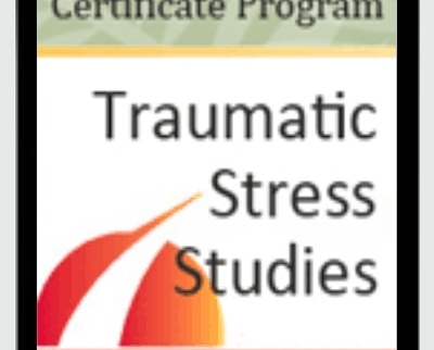 Certificate Program in Traumatic Stress Studies - BoxSkill - Get all Courses
