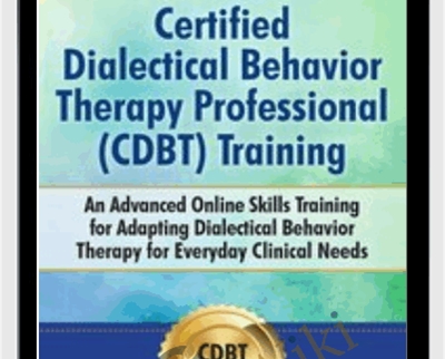 Certified Dialectical Behavior Therapy Professional C DBT Training An Advanced Online Skills Training - BoxSkill - Get all Courses