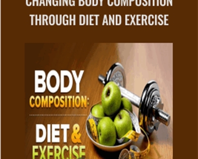 Changing Body Composition through Diet and - BoxSkill