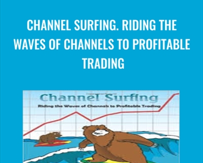 Channel Surfing Riding the Waves of Channels to Profitable Trading - BoxSkill