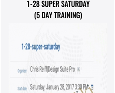$83 1-28 Super Saturday (5 day training) – Chris Reiff