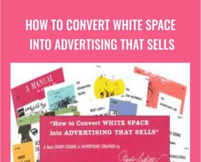 Clyde Bedell How to Convert White Space into Advertising That Sells - BoxSkill