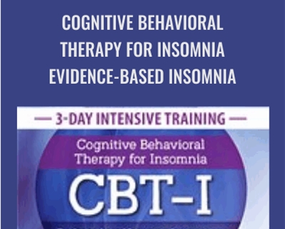 Cognitive Behavioral Therapy for Insomnia Evidence based Insomnia Colleen E Carney Meg Danforth - BoxSkill