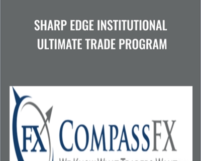 Compassfx E28093 Sharp Edge Institutional Ultimate Trade Program - BoxSkill