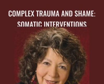 Complex Trauma and Shame2C Somatic Interventions 1 - BoxSkill - Get all Courses