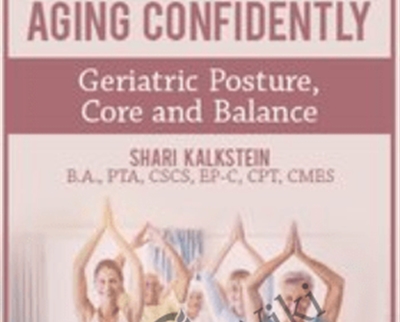 Comprehensive Approach to Aging Confidently Geriatric Posture2C Core and Balance - BoxSkill - Get all Courses
