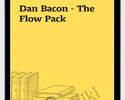 Dan Bacon E28093 The Flow Pack - BoxSkill net