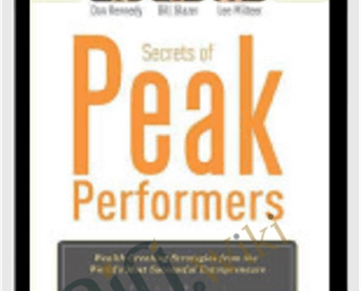 Dan Kennedy2C Bill Glazer2C Lee Milteer Secrets of Peak Performers - BoxSkill net